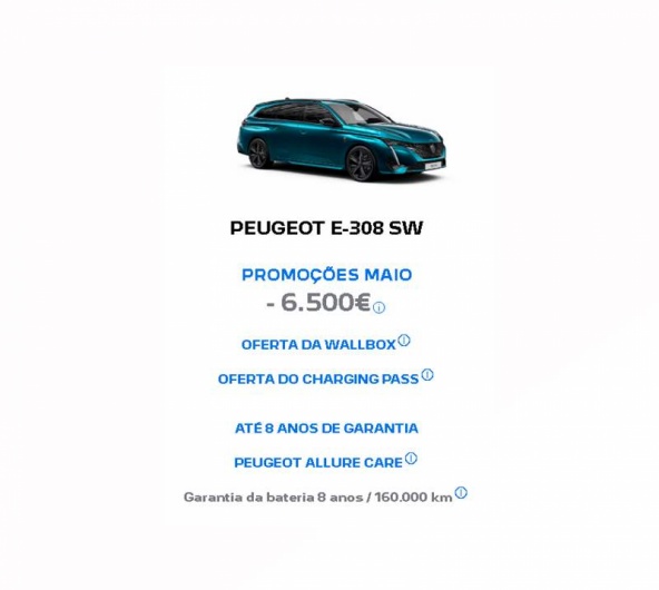 PEUGEOT E-308 SW PROMOÇÕES MAIO - 6.500€ PEUGEOT E-308 SW PROMOÇÕES MAIO - 6.500€