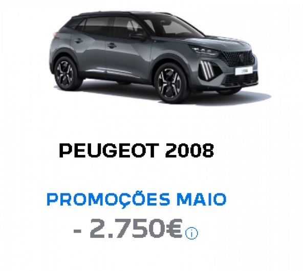 PEUGEOT 2008 PROMOÇÕES MAIO - 2.750€ PEUGEOT 2008 PROMOÇÕES MAIO - 2.750€