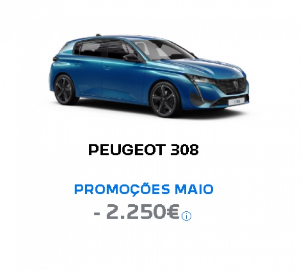 PEUGEOT 308 PROMOÇÕES MAIO - 2.250€ PEUGEOT 308 PROMOÇÕES MAIO - 2.250€