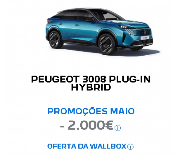 PEUGEOT 3008 PLUG-IN HYBRID PROMOÇÕES MAIO - 2.000€ PEUGEOT 3008 PLUG-IN HYBRID PROMOÇÕES MAIO - 2.000€