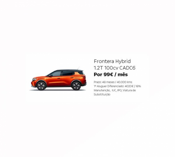 Frontera Hybrid 1.2T 100cv CADC6 Por 99€ / mês Frontera Hybrid 1.2T 100cv CADC6 Por 99€ / mês