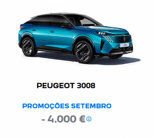 PEUGEOT 3008 PROMOÇÕES SETEMBRO - 4000€* PEUGEOT 3008 PROMOÇÕES SETEMBRO - 4000€*