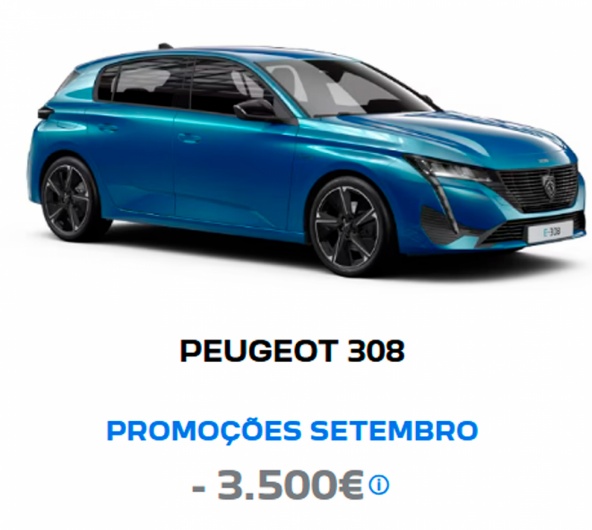 PEUGEOT 308 PROMOÇÕES SETEMBRO - 3.500€* PEUGEOT 308 PROMOÇÕES SETEMBRO - 3.500€*