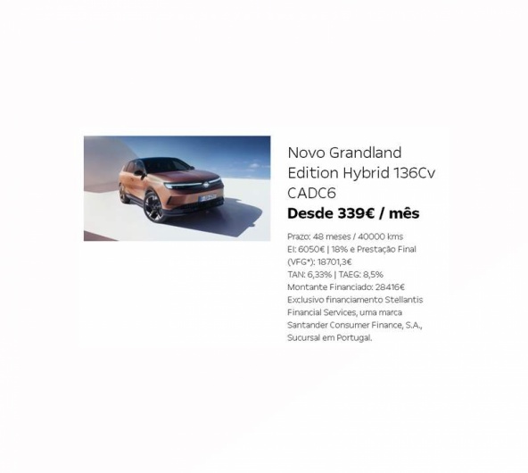 Novo Grandland Edition Hybrid 136Cv CADC6 Desde 339€ / mês Novo Grandland Edition Hybrid 136Cv CADC6 Desde 339€ / mês