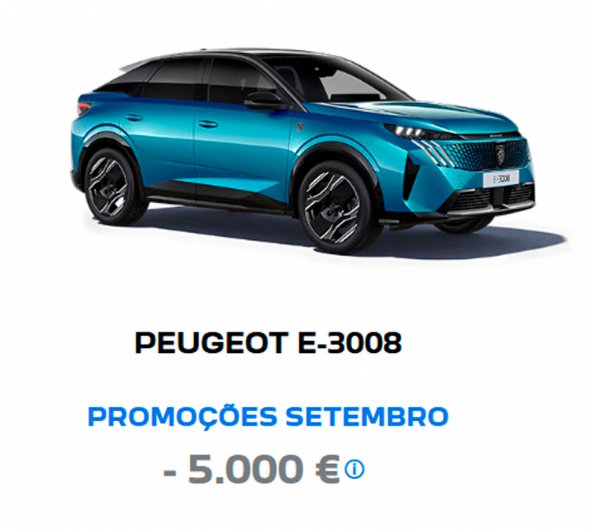 PEUGEOT E-3008 PROMOÇÕES SETEMBRO - 5000€* PEUGEOT E-3008 PROMOÇÕES SETEMBRO - 5000€*