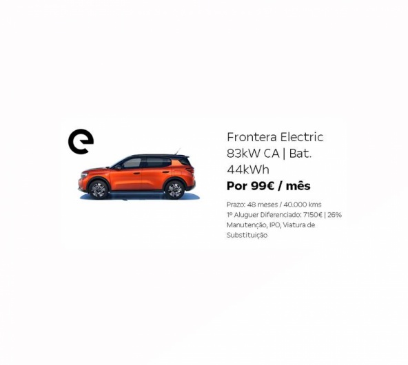 Frontera Electric 83kW CA | Bat. 44kWh Por 99€ / mês Frontera Electric 83kW CA | Bat. 44kWh Por 99€ / mês