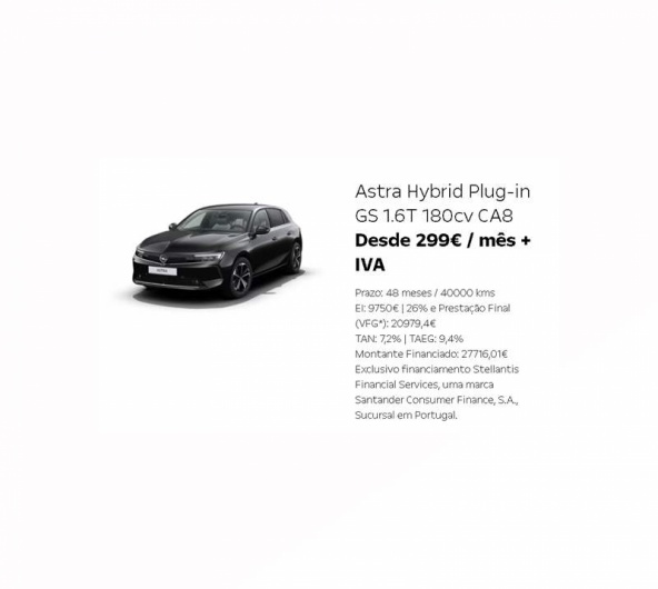 Astra Hybrid Plug-in GS 1.6T 180cv CA8 Desde 299€ / mês + IVA Astra Hybrid Plug-in GS 1.6T 180cv CA8 Desde 299€ / mês + IVA