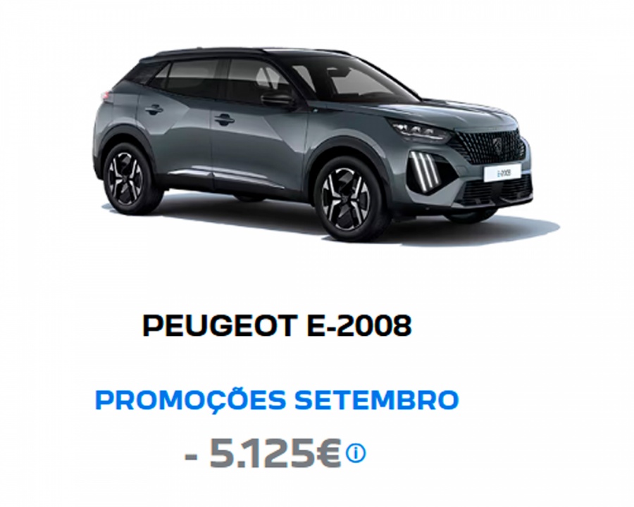 PEUGEOT E-2008 PROMOÇÕES SETEMBRO - 5.125€* PEUGEOT E-2008 PROMOÇÕES SETEMBRO - 5.125€*