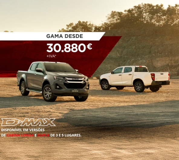 D-MAX Dispon�vel em vers�es DE CABINA LONGA E DUPLA DE 3 E 5 LUGARES desde 30.880� + IVA*