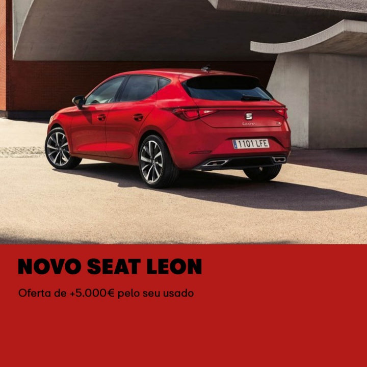 SEAT Leon - Oferta de +5.000€ pelo seu usado SEAT Leon - Oferta de +5.000€ pelo seu usado