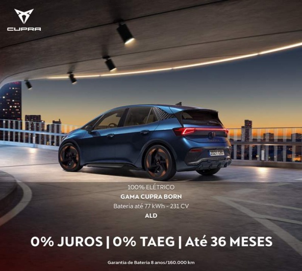 Cupra Born ALD - 0% Juros. 0% TAEG. Até 36 meses Cupra Born ALD - 0% Juros. 0% TAEG. Até 36 meses