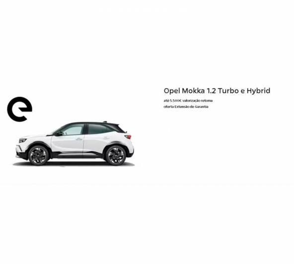 Opel Mokka 1.2 Turbo e Hybrid at 5.500 valorizao retoma oferta Extenso de Garantia