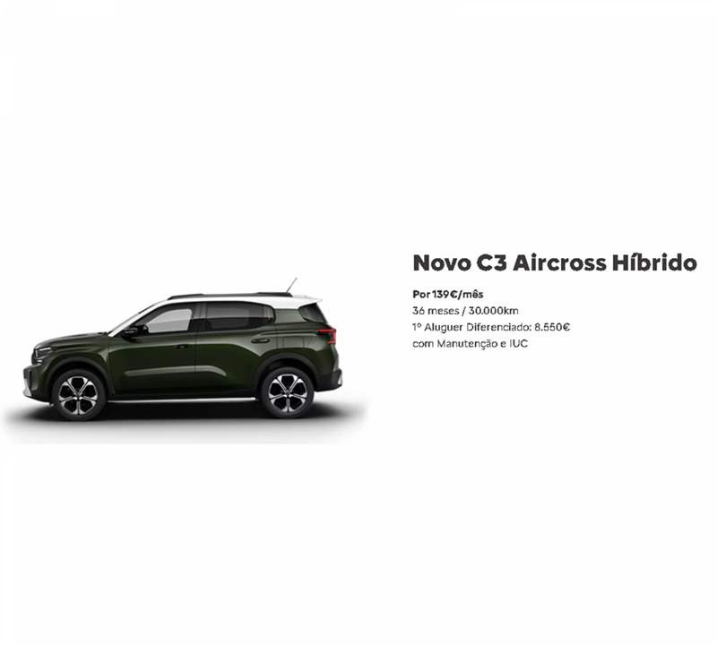 RENTING - Novo C3 Aircross Híbrido Por 139€/mês RENTING - Novo C3 Aircross Híbrido Por 139€/mês