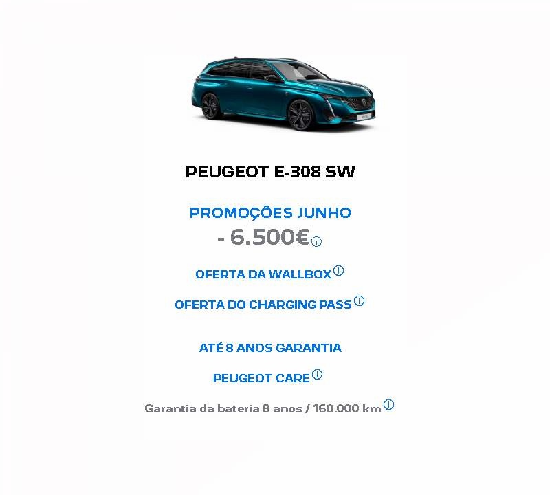 PEUGEOT E-308 SW PROMOÇÕES JUNHO - 6.500€ PEUGEOT E-308 SW PROMOÇÕES JUNHO - 6.500€