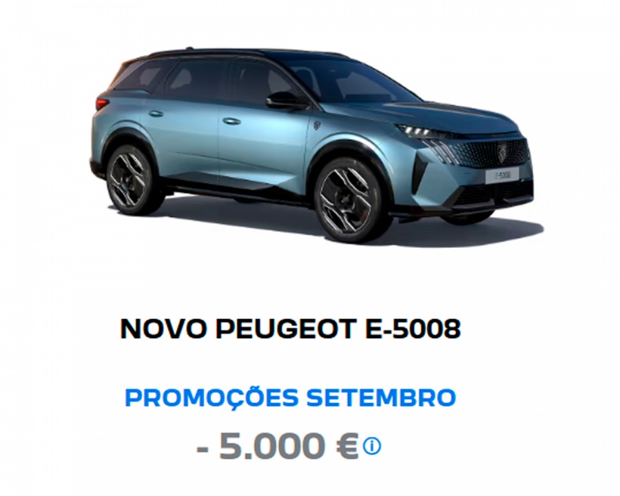 NOVO PEUGEOT E-5008 PROMOÇÕES SETEMBRO - 5000€* NOVO PEUGEOT E-5008 PROMOÇÕES SETEMBRO - 5000€*