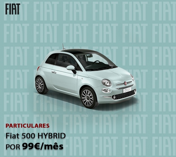 FIAT 500 Hybrid - Por 99€/mês