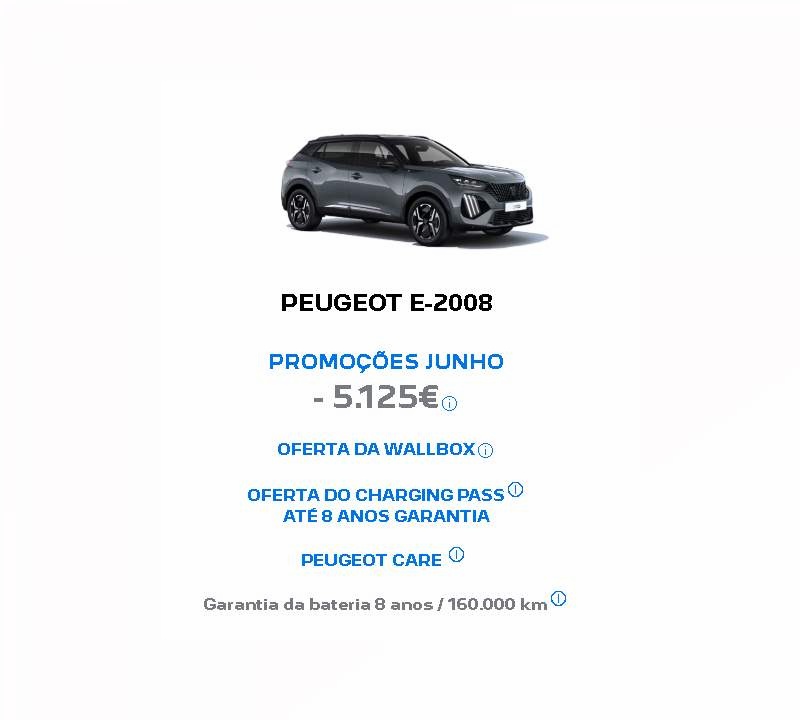 PEUGEOT E-2008 PROMOÇÕES JUNHO - 5.125€ PEUGEOT E-2008 PROMOÇÕES JUNHO - 5.125€