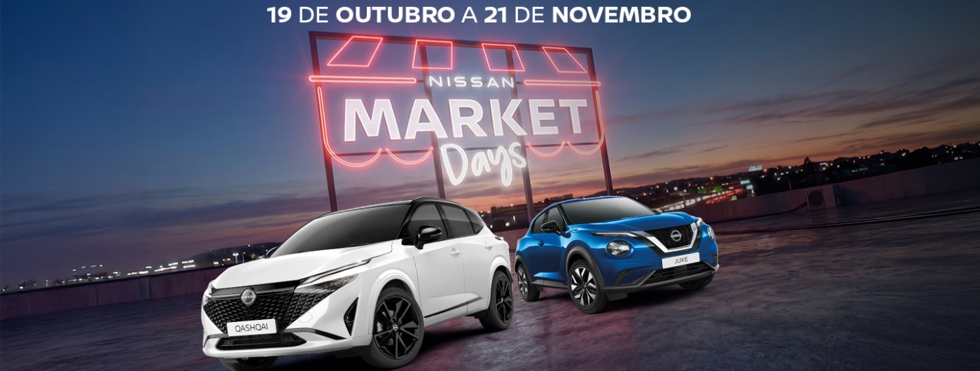 Nissan Market Days 19 de Out a 21 de Nov