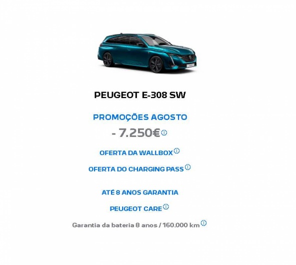 PEUGEOT E-308 SW PROMOÇÕES AGOSTO - 7.250€* PEUGEOT E-308 SW PROMOÇÕES AGOSTO - 7.250€*