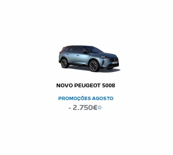 NOVO PEUGEOT 5008 PROMOÇÕES AGOSTO - 2.750€* NOVO PEUGEOT 5008 PROMOÇÕES AGOSTO - 2.750€*