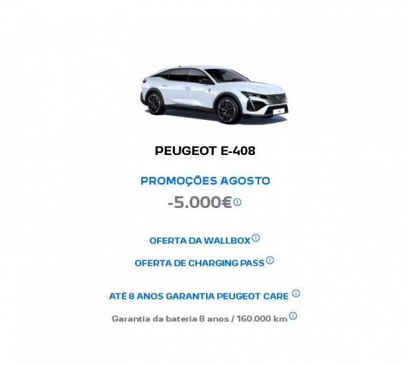 PEUGEOT E-408 PROMOÇÕES AGOSTO -5.000€* PEUGEOT E-408 PROMOÇÕES AGOSTO -5.000€*